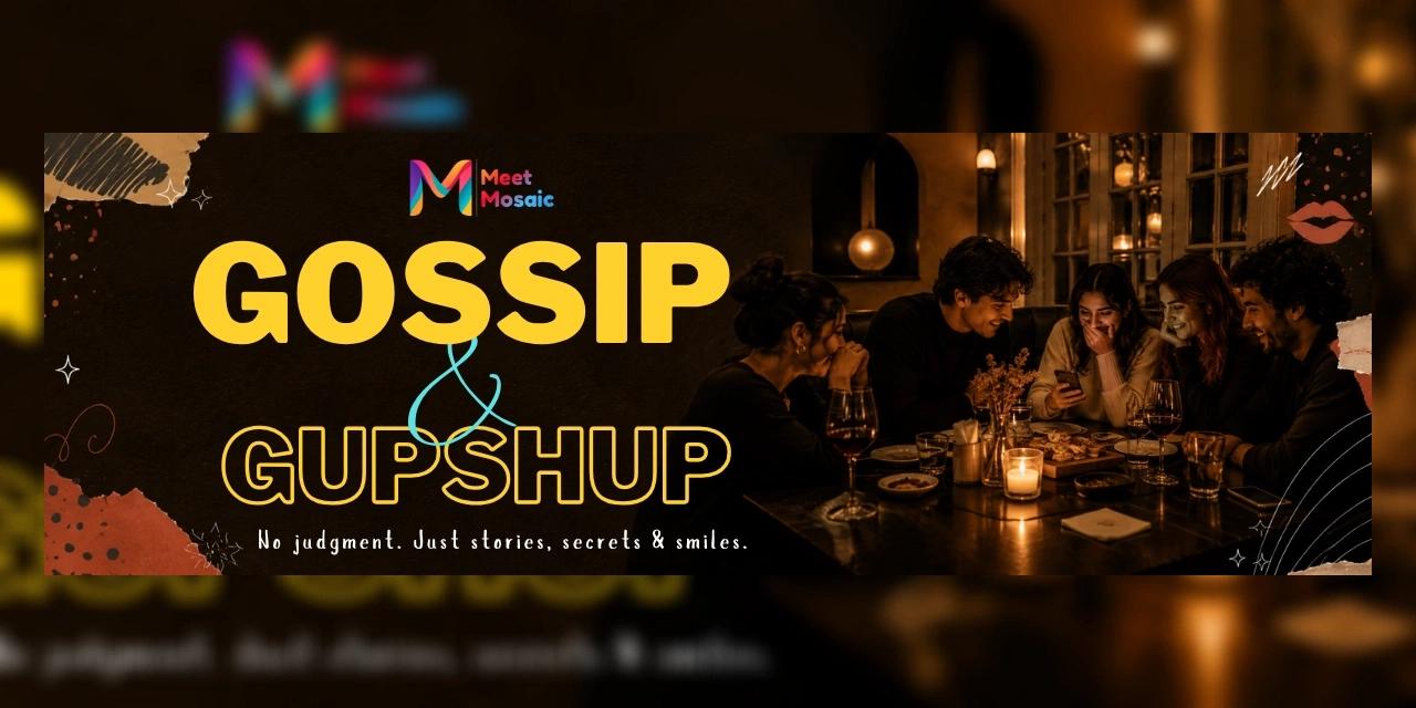 Gossip & Gupshup