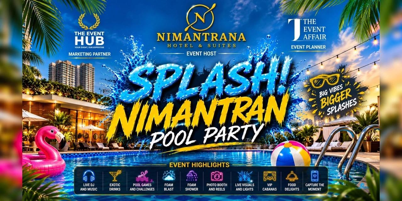 SPLASH NIMANTRAN – POOL PARTY