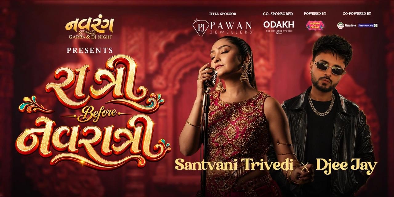 Navrang Group Presents – Ratri Before Navrati with Santvani Trivedi & DJEE Jay